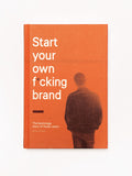 Start your own f*cking brand Book English